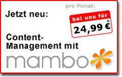 jetzt neu: Tarif CMS 100 mit Content-Management-System Mambo vorinstalliert f�r nur 24,99 Euro / Monat, zzgl. Einrichtung