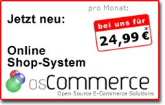 jetzt neu: Tarif SHOP 100 mit Online-Shop-System osCommerce vorinstalliert f�r nur 24,99 Euro / Monat, zzgl. Einrichtung